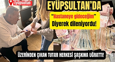 'Hastaneye gideceğim' diyerek dileniyordu! Üzerinden çıkan tutar herkesi şaşkına uğrattı!