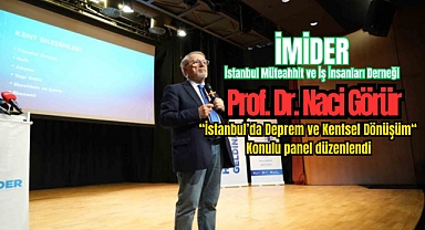 İstanbul Müteahhit ve İş İnsanları Derneği’nden Deprem ve Kentsel Dönüşüm paneli