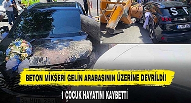 Beton mikseri, gelin arabasının üzerine devrildi: 1 ölü