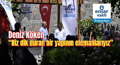 Deniz Köken, 'Biz dik duran bir yapının elemanlarıyız'