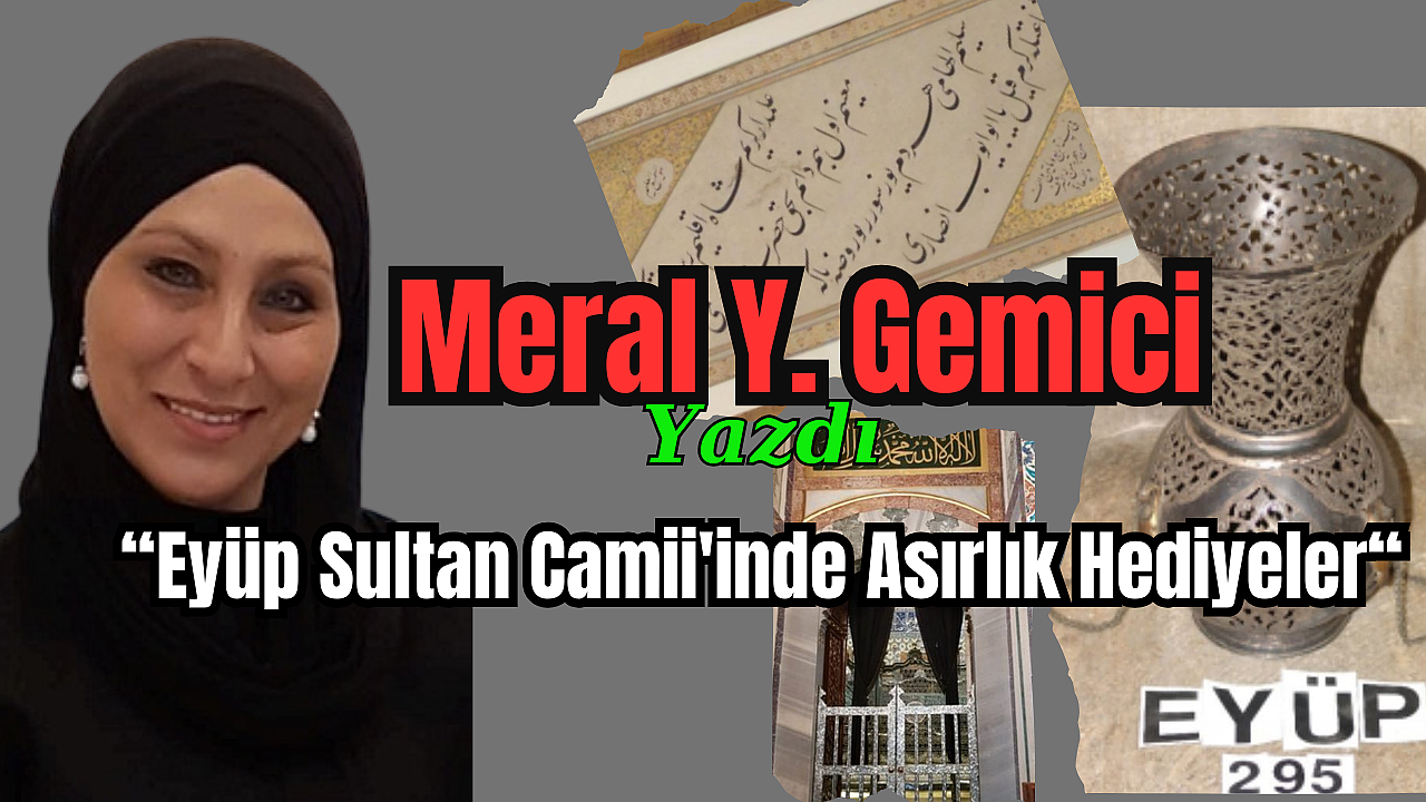 Eyüp Sultan Camii'inde Asırlık Hediyeler