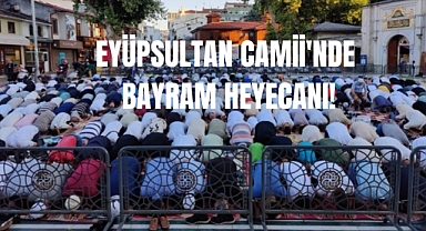 Eyüpsultan Camii'nde bayram heyecanı! Binlerce Müslüman saf tuttu