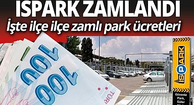 İSPARK'a yüzde 35 zam! Bir saatlik ücret 52 TL'den 70 TL'ye yükseldi