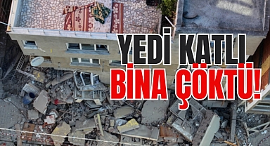 İstanbul’da 7 katlı bina çöktü!