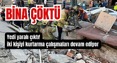 İstanbul’da bir bina çöktü: Enkazda kalanlar var