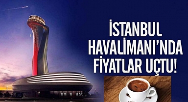 İstanbul Havalimanında Kahve Fiyatları Gündem Oldu