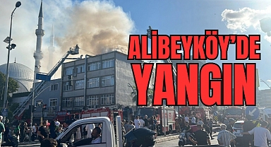 Alibeyköy'de iş yerinde korkutan yangın