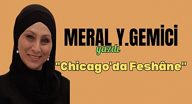 'Chicago'da Feshâne'