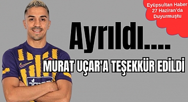 Eyüpspor'a veda! Murat Uçar'la yollar ayrıldı