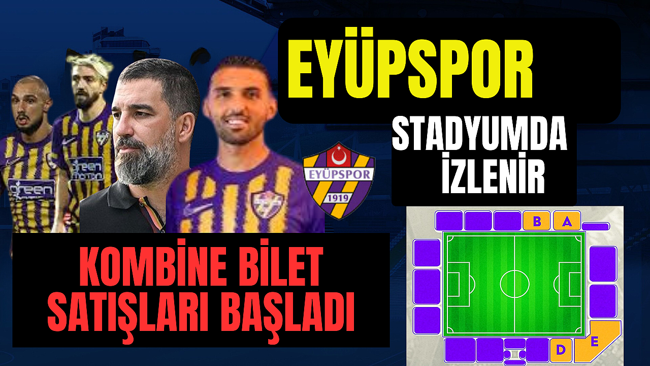 Eyüpspor kombine satışları başladı. Eyüpspor kombine fiyatları ne kadar?