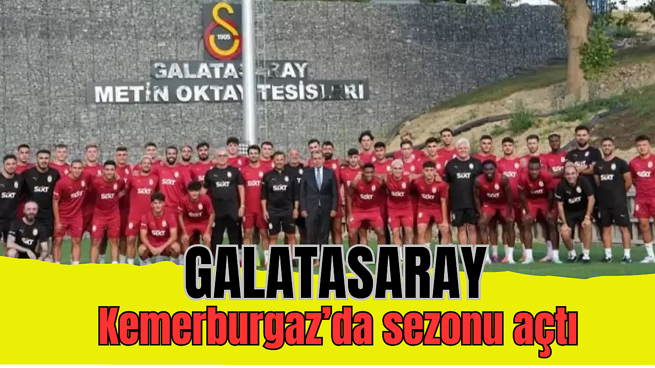 Galatasaray yeni sezonu Kemerburgaz'da açtı