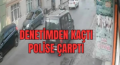 İstanbul'da denetimden kaçmak istedi polise çarptı
