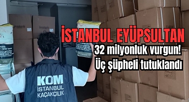 İstanbul Eyüpsultan’da 32 milyonluk vurgun! 3 şüpheli tutuklandı