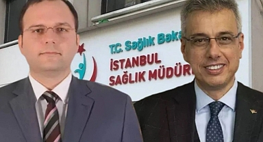 İstanbul İl Sağlık Müdürü belli oldu