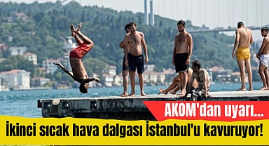 Sıcak hava dalgası İstanbul'u kavuruyor! AKOM'dan yeni uyarı