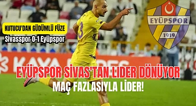 EYÜPSPOR SİVAS'TAN LIDER DÖNÜYOR 0-1, KUTUCU'DAN GÜDÜMLÜ FÜZE