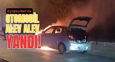 Eyüpsultan’da seyir halindeki otomobil alev alev yandı!