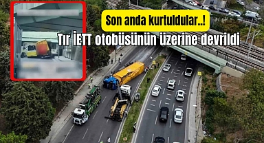 İstanbul’da kaza: TIR İETT otobüsünün üzerine devrildi!