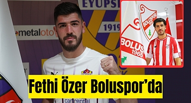 Eyüpspor’da Fethi Özer, Boluspor’a kiralandı