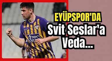 Eyüpspor Svit Seslar'ı kiralık gönderdi!