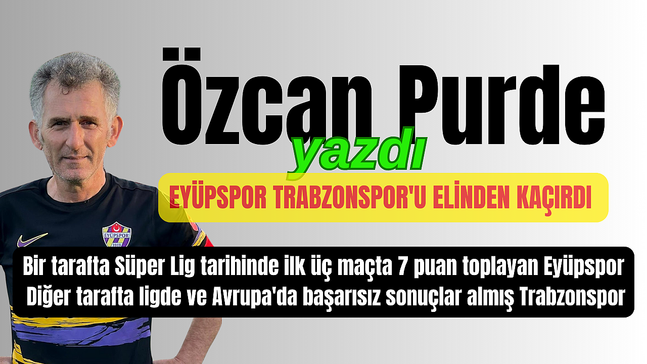EYÜPSPOR TRABZONSPOR'U ELİNDEN KAÇIRDI. EFLATUN SARILILAR 3 PUANI KAÇIRDI