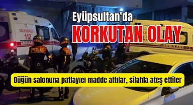 Eyüpsultan’da düğün salonuna patlayıcı madde atıldı