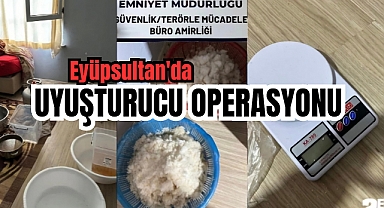 Eyüpsultan'da uyuşturucu operasyonu: 2 kişi tutuklandı