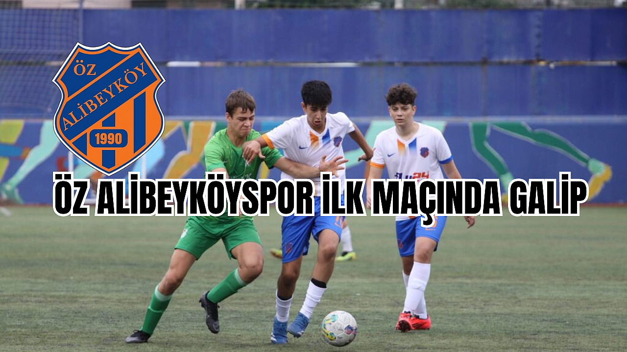 Öz Alibeyköyspor, Çayırbaşıspor’u 3-0 mağlup etti