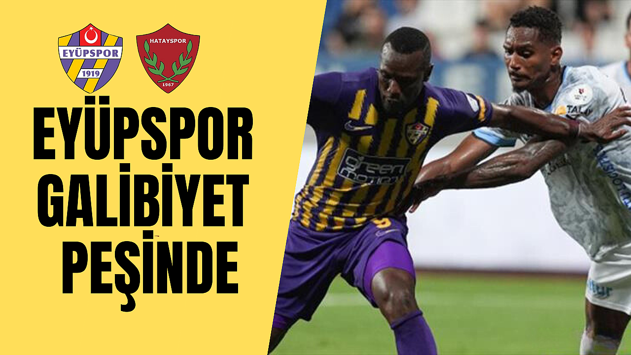 Eyüpspor galibiyet peşinde