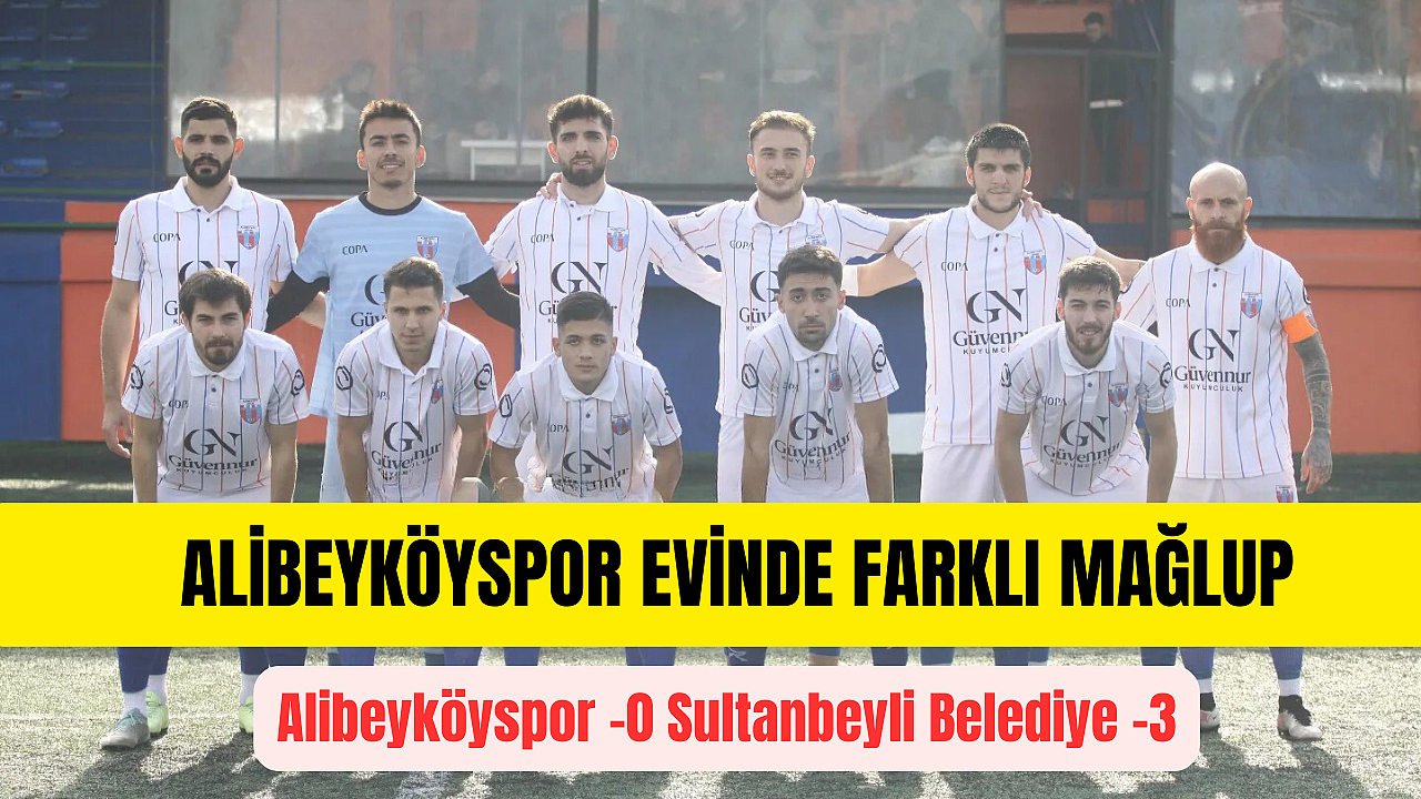 Alibeyköyspor evinde farklı mağlup