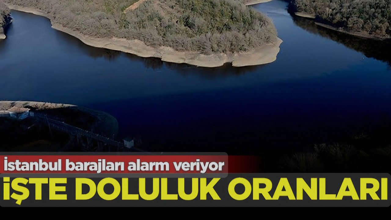 Barajlar alarm veriyordu! İstanbul'da yağışlar etkili oldumu?