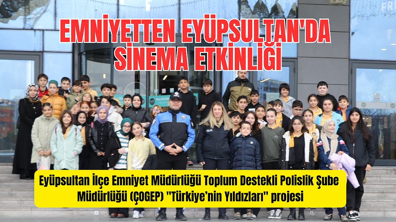 Emniyetten Eyüpsultan'da sinema etkinliği