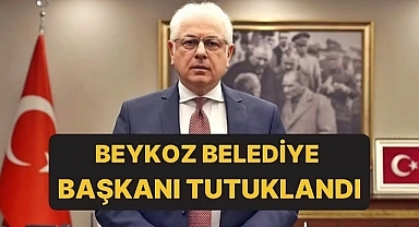 Beykoz Belediye Başkanı Alaattin Köseler Tutuklandı