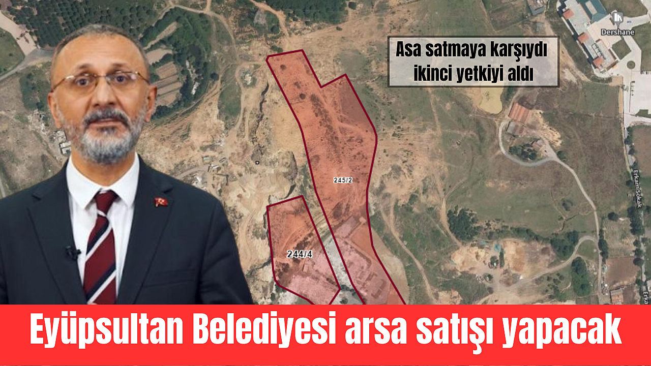 Eyüpsultan Belediyesi arsa satışı yapacak