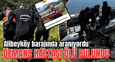 Alibeyköy barajında aranıyordu! Demans hastası ölü bulundu