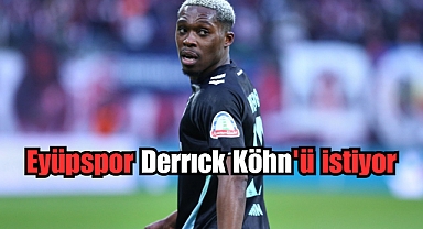 Eyüpspor, Derrıck Köhn'ü istiyor