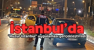 İstanbul polisinden 'huzur' uygulaması