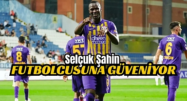 Selçuk Şahin futbolcusuna güveniyor