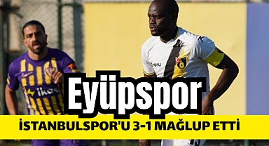 Eyüpspor hazırlık maçında İstanbulspor’u rahat geçti