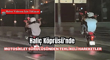 Haliç Köprüsü'nde tehlikeli yolculuk!