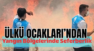Ülkü Ocakları’ndan “Yeşil Vatan”a Destek: Yangın Bölgelerinde Seferberlik