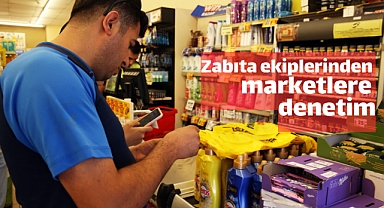 Zabıta ekiplerinden marketlere denetim