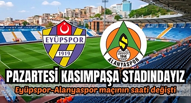 Eyüpspor Alanyaspor maçının saati değişti!