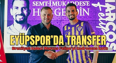 Eyüpspor, Brezilyalı Kaleci Marcos Felipe'yi Transfer Etti