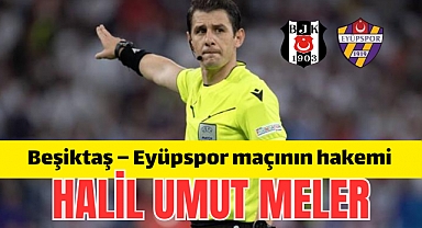 Eyüpspor’un Beşiktaş ile oynayacağı maçının hakemi belli oldu!