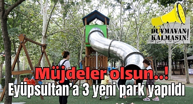 Eyüpsultan'da 3 yeni park hizmete açıldı