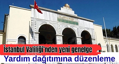 İstanbul Valiliği'nden 'yardım' düzenlemesi