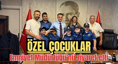 Özel çocuklar Emniyet Müdürlüğü’nü ziyaret etti