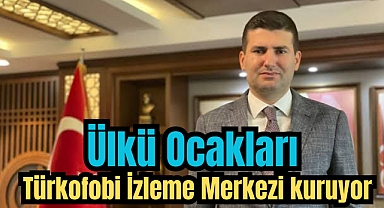 Ülkü Ocakları’ndan yeni adım: Türkofobi İzleme Merkezi kuruluyor