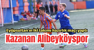 Alibeyköyspor Hazırlık Maçını Kazandı